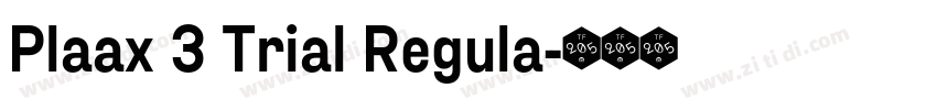 Plaax 3 Trial Regula字体转换 Plaax 3 Trial Regula字体转换